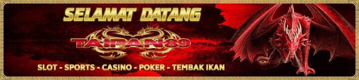 Selamat datang di Taipan89, Game tersedia slot - sports - casino - poker - tembak ikan